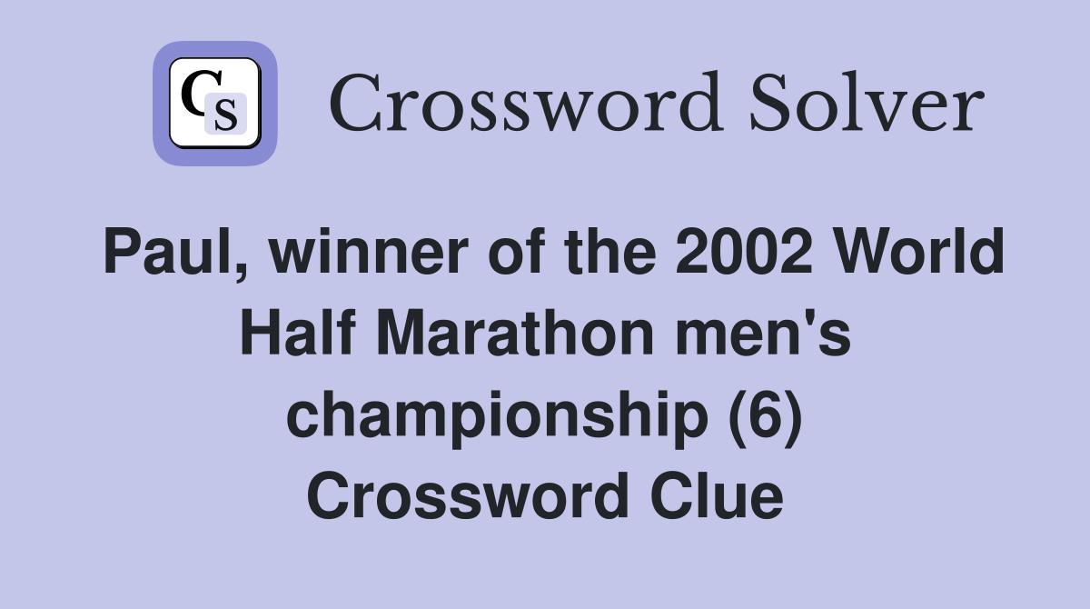 Paul, winner of the 2002 World Half Marathon men's championship (6